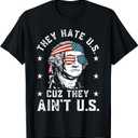 They Hate Us Cuz They Ain't Us Funny 4th of July T-Shirt M