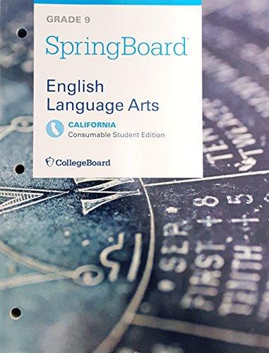 SpringBoard, English Language Arts, Grade 9, Consumable Student Edition, California Edition, 9781457304651, 1457304651, 2017