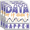 (3Pcs) Data Or It Didn't Happen Sticker, Funny ABA BCBA Technician Behavior Analyst Therapist RBT Sticker Vinyl Sticker Decals for Books Laptops Phone Water Bottles Tumbler Cup Kindle 3x2.9 Inch