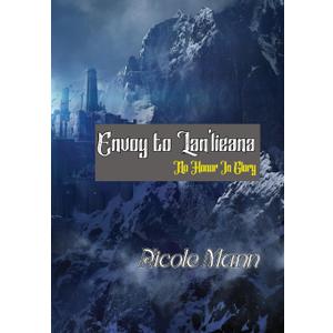 Envoy to Lan'lieana--Book One: No Honor In Glory