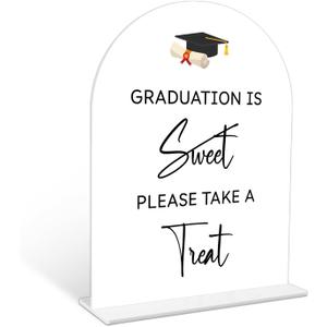 Graduation is Sweet Please Take a Treat Sign, 6 x 8 Inch White Arch Acrylic Grad Party Sign with Holder, Graduation Dessert Table Sign, Grad Decor, High School College Party Supplies - DL06