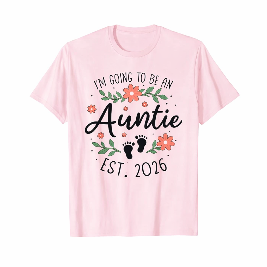 I'm Going to Be an Auntie 2026 - First Time Aunt Baby Reveal T-Shirt, S