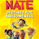 Big Nate: Destined for Awesomeness (Big Nate TV Series Graphic Novel)