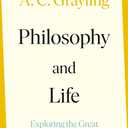 Philosophy and Life: Exploring the Great Questions of How to Live