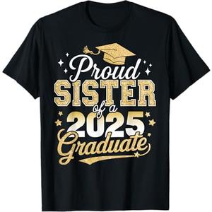 Proud sister of a class of 2025 graduate senior graduation T-Shirt (Black, 3T)