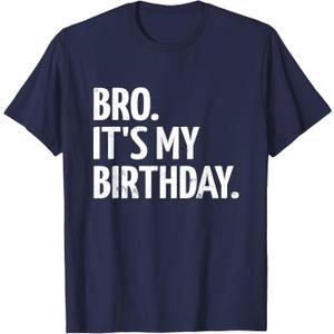 Bro Its My Birthday Boys Kids Birthday T-Shirt, S