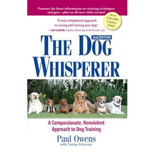 The Dog Whisperer: A Compassionate, Nonviolent Approach to Dog Training, Paperback