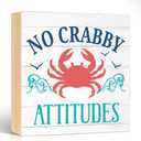 No Crabby Attitudes Wooden Box Sign, Inspirational Phrase Decorative Plaque for Home Kitchen Bathroom Bar Caf, Beach Theme Desk Plaque, Housewarming Gifts for Friend Coworker (White 2)