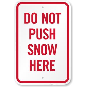 Snow Sign: Do Not Push Snow Here Metal Sign 12 x 16 Inches  Warning for Wall or Fence