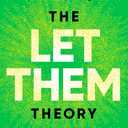 The Let Them Theory: A Life-Changing Tool That Millions of People Can't Stop Talking About