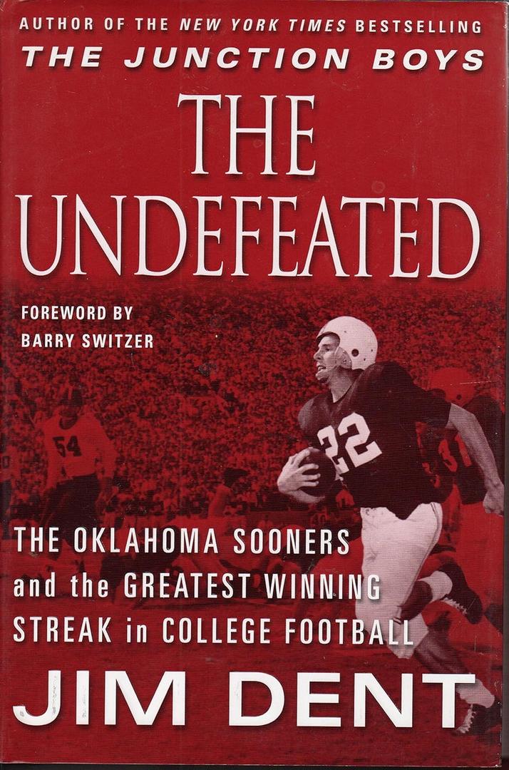 The Undefeated: The Oklahoma Sooners and the Greatest Winning Streak in College Football