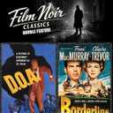 Film Noir Classics Double Feature: Borderline (1950) & D.O.A. (1949)