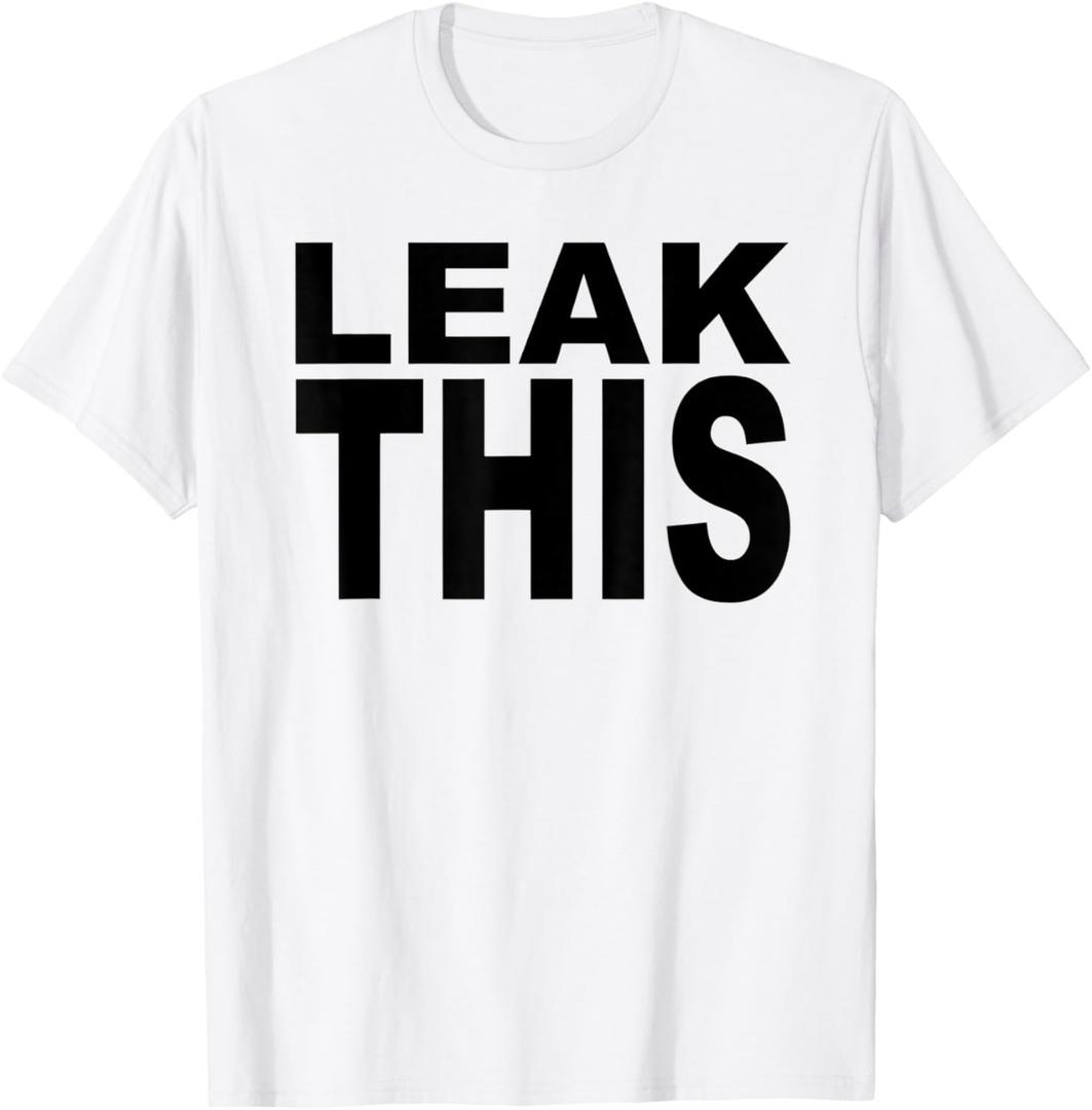 Leak This T-Shirt, Large