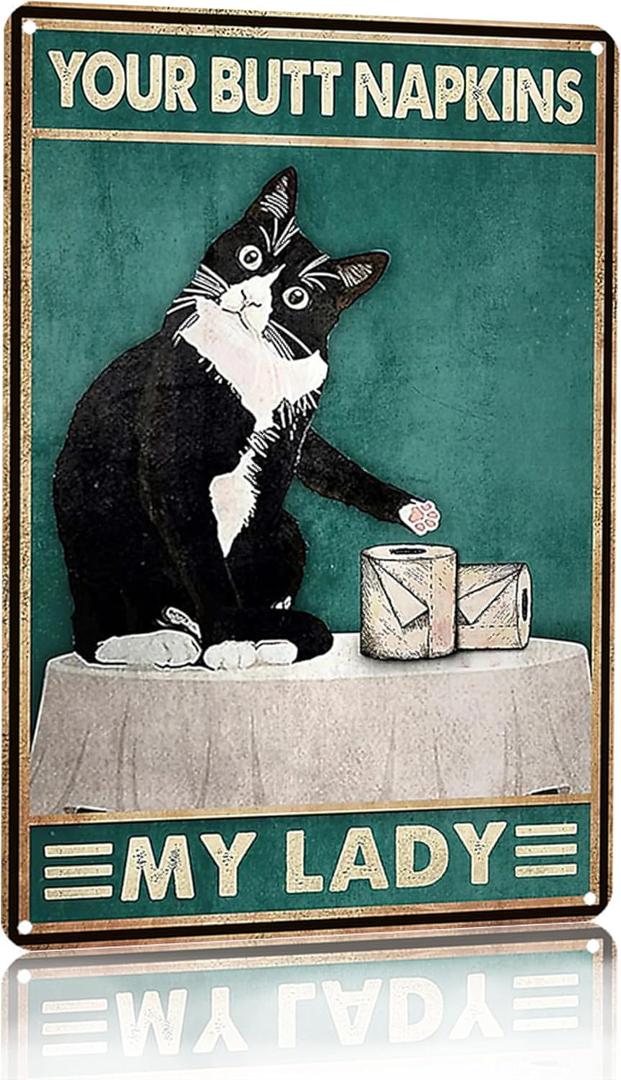 Crazysign Funny Cat Bathroom Decor Sign Tuxedo Cat Your Butt Napkin My Lady Tin Sign for Women Girls Cat Lovers Gift 8x12 INCH (3051)