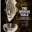 The Spanish Table: Traditional Recipes and Wine Pairings from Spain and Portugal