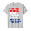 Funny Cancer Fighter Inspirational Quote Chemo Patient T-Shirt Silver Grey Size XL