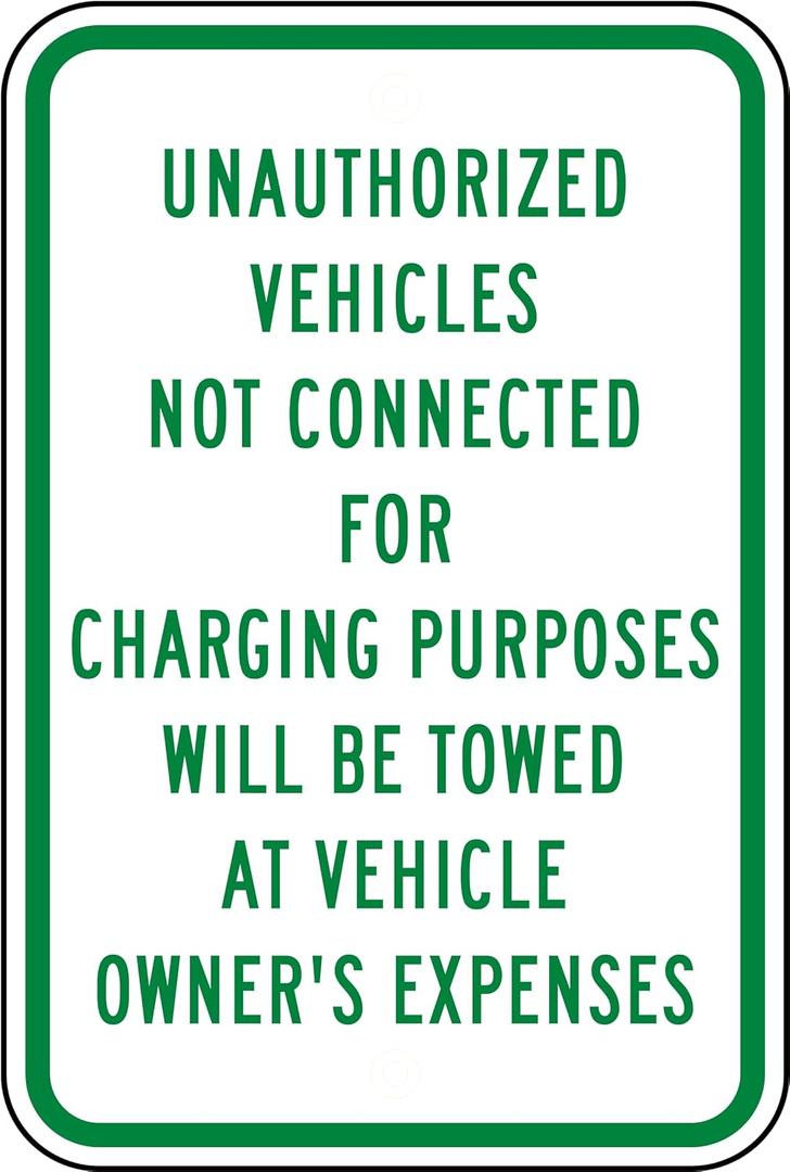 Unauthorized Vehicles Will Be Towed Sign - Parking Electric Vehicle Charging and EV Metal Sign 12 x 16 Inches For Wall or Fence