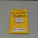 Why I Dyed My Hair Purple and Other Unorthodox Stories