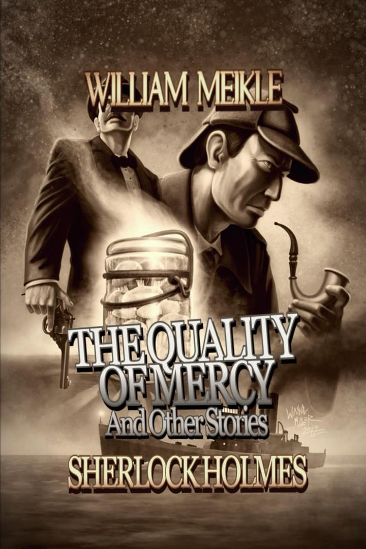 SHERLOCK HOLMES: THE QUALITY OF MERCY AND OTHER STORIES (The London Terrors)