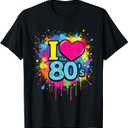 I Love The 80's Retro Colorful Splash Design Old School Fun T-Shirt