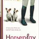 Horseplay: A Novel