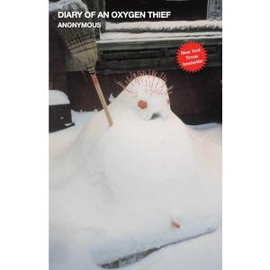 Diary of an Oxygen Thief (The Oxygen Thief Diaries)