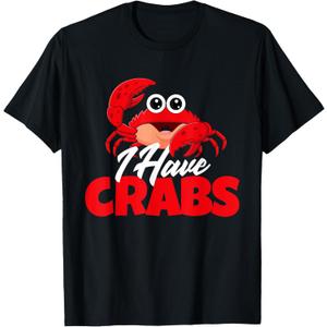 I Have Crabs - Crabbing Crabber Crab Crustacean Lover Ocean T-Shirt (Black)