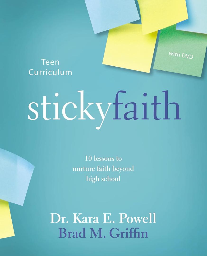 Sticky Faith Teen Curriculum with DVD: 10 Lessons to Nurture Faith Beyond High School