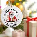 3 x Santa Says Six Seven Christmas Ornament 2025 | Funny 67 Meme Ornament | Funny Christmas Ornaments | Santa Ornaments for Christmas Tree | 67 Gifts | Stocking Stuffers for Teens