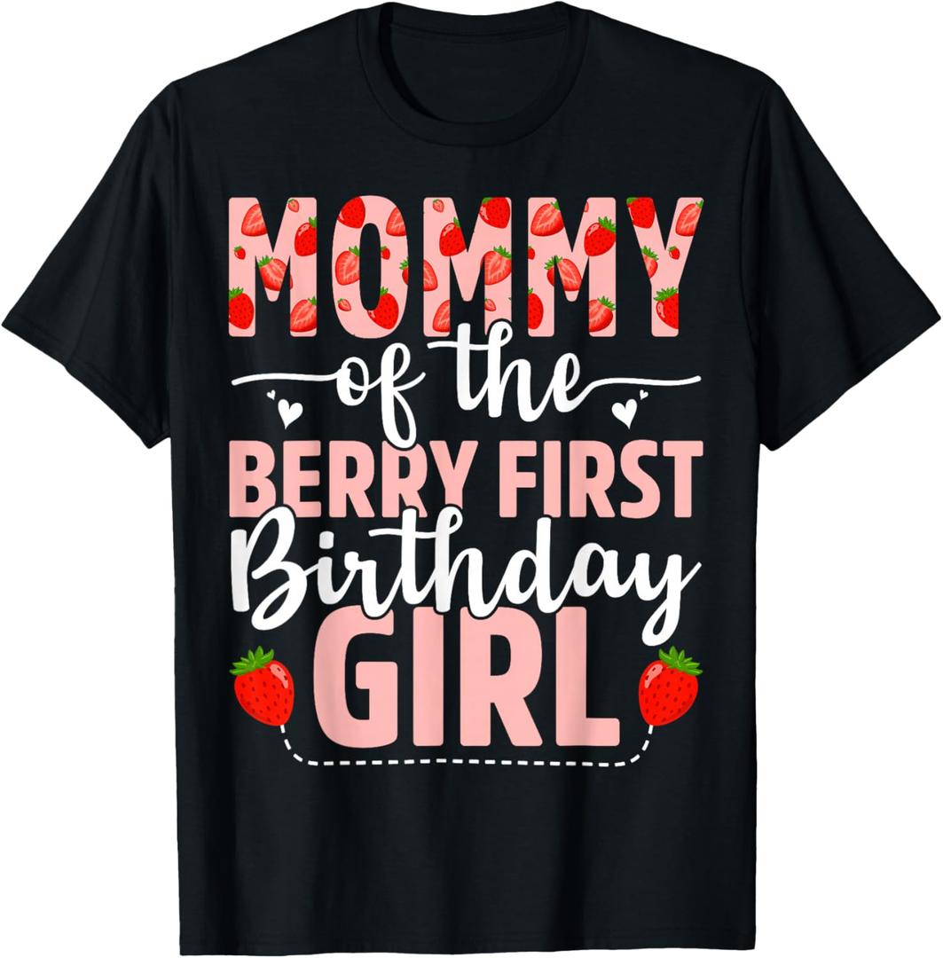 Mommy Of The Berry First Birthday Girl Sweet Strawberry T-Shirt, Size S