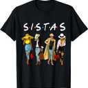 Sistas Afro Proud Black Sistas Women Queen African America T-Shirt (Black, M)