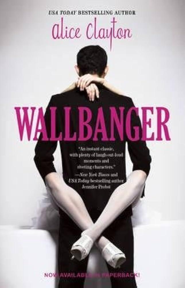 Wallbanger by: Alice Clayton. Middle English Edition