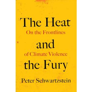 The Heat and the Fury: On the Frontlines of Climate Violence