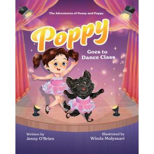 Poppy Goes to Dance Class (The Adventures of Penny and Poppy) Poppy Goes to Dance Class (The Adventures of Penny and Poppy)