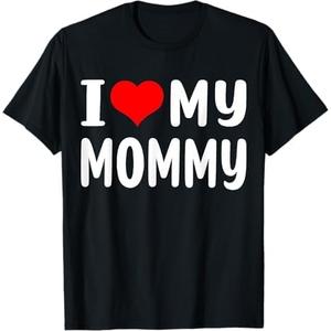 I love my mom Funny Mothers Day Gifts For Mom Mommy Mama T-Shirt, ( kids, small)