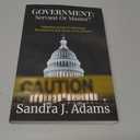 Government: Servant or Master?: Exposing Americas Runaway Bureaucracy and Abuse of Its Citizens