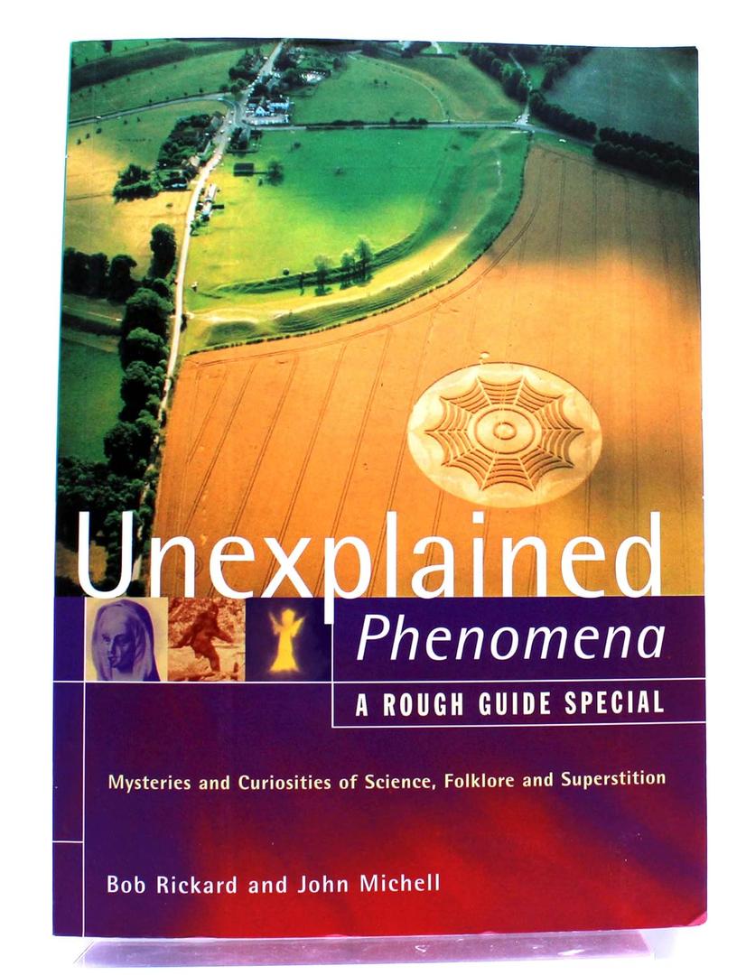 The Rough Guide to Unexplained Phenomena: Mysteries and Curiosities of Science, Folklore and Superstition (A Rough Guide Special)