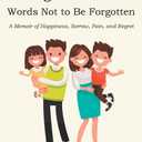 What a Tale My Thoughts Will Tell: Words Not to Be Forgotten