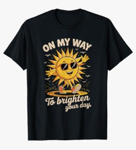 On My Way To Brighten Your Day With Sunshine T-Shirt, Size Large