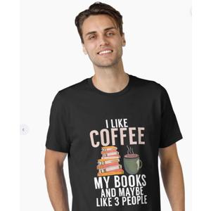 RedBubble I like Coffee my Books and maybe like 3 People Book Lover T-Shirt Size M, Black 