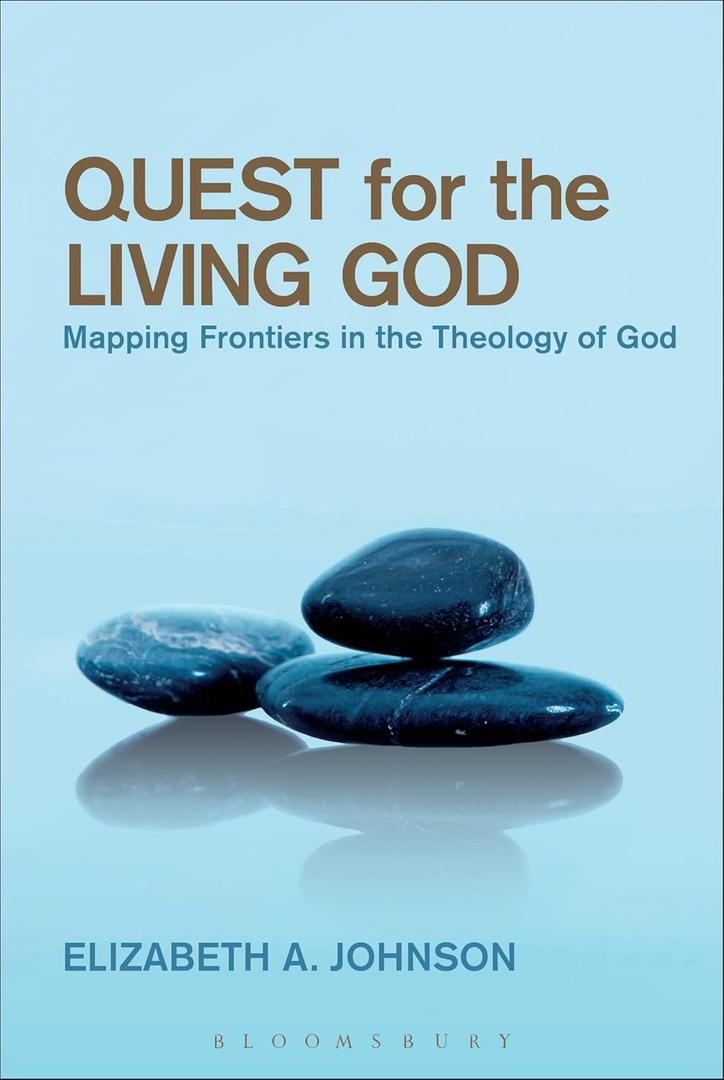 Quest for the Living God: Mapping Frontiers in the Theology of God