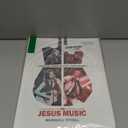 The Jesus Music: A Visual Story of Redemption as Told by Those Who Lived It, Format: Hardcover