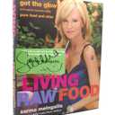 Living Raw Food: Get the Glow with More Recipes from Pure Food and Wine, Hardcover 