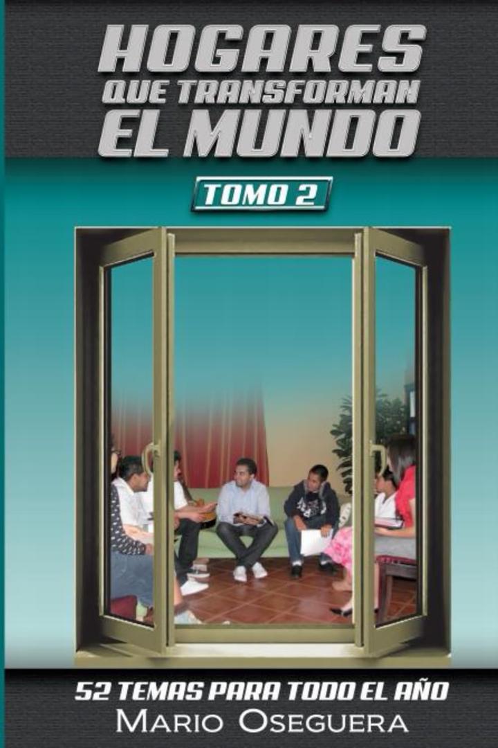 HOGARES QUE TRANSFORMAN EL MUNDO: TOMO 2 (Spanish Edition)
