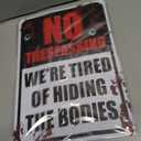 10 x Halloween Decorations Metal Tin Sign for Outdoor Yard, Garage Wall, Rustic Vintage No Trespassing We're Tired of Hiding The Bodies, 7.8x11.8in