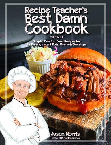 RecipeTeacher's Best Damn Cookbook Vol. 1