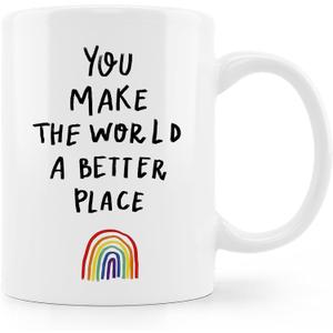 Inspirational Coffee Mugs,You Make The World A Better Place Coffee Mug,Birthday Christmas Gifts For Her Mom Sisters Coworker Boss,Rainbow Coffee Mug 11oz (Inspirational-cup-04)