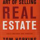 Mastering the Art of Selling Real Estate: Fully Revised and Updated