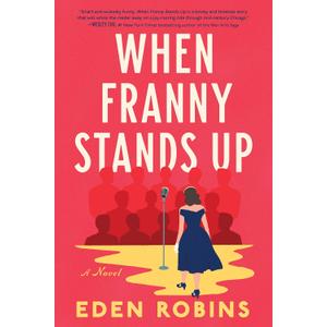 When Franny Stands Up: A Novel