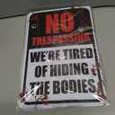 10 x Halloween Decorations Metal Tin Sign for Outdoor Yard, Garage Wall, Rustic Vintage No Trespassing We're Tired of Hiding The Bodies, 7.8x11.8in
